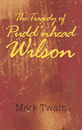 The Tragedy of Pudd'nhead Wilson