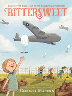 Bittersweet: Based on the True Tale of the Berlin Candy Bombers