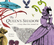 The Queen's Shadow: A Story about How Animals See Book Cover Image