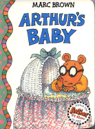 Arthur's Baby: An Arthur Adventure