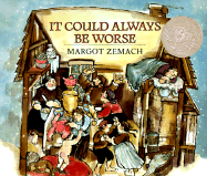 It Could Always Be Worse: A Yiddish Folk Tale