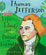 Thomas Jefferson: Life, Liberty and the Pursuit of Everything