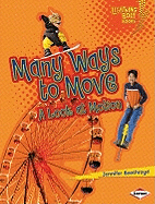Many Ways to Move: A Look at Motion