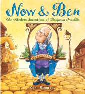 Now & Ben: The Modern Inventions of Benjamin Franklin Book Cover Image