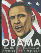 Obama: The Historic Election of America's 44th President