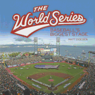 The World Series: Baseball's Biggest Stage