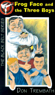 Frog Face and the Three Boys