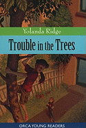 Trouble in the Trees