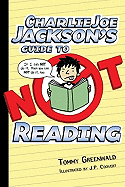 Charlie Joe Jackson's Guide to Not Reading