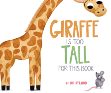 Giraffe Is Too Tall for This Book