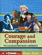 Courage and Compassion: Ten Canadians Who Made a Difference