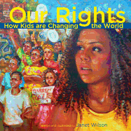 Our Rights: How Kids Are Changing the World Book Cover Image