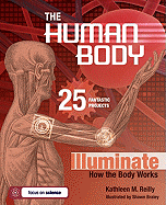 The Human Body: 25 Fantastic Projects Illuminate How the Body Works