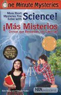 More Short Mysteries You Solve with Science! / ¡Más Misterios Cortos que Resuelves con Ciencias!