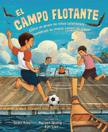El Campo Flotante: Cómo Un Grupo de Niños Tailandeses Construyó Su Propio Campo de Fútbol