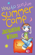 How to Survive Summer Camp