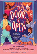 The Door Is Open: Stories of Celebration and Community by 11 Desi Voices