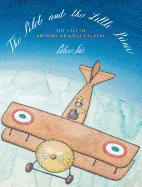 The Pilot and the Little Prince: The Life of Antoine de Saint-Exupery