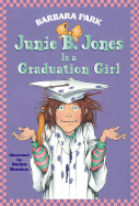 Junie B. Jones Is a Graduation Girl