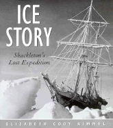 Ice Story: Shackleton's Lost Expedition