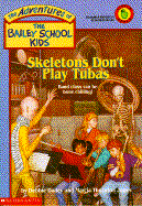 Skeletons Don't Play Tubas