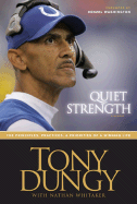 Quiet Strength: The Principles, Practices, & Priorities of a Winning Life