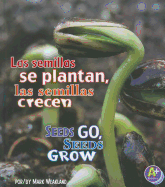Las semillas se plantan, las semillas crecen / Seeds Go, Seeds Grow