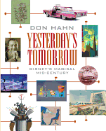 Yesterday's Tomorrow: Disney's Magical Mid-Century Book Cover Image