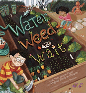 Water, Weed, and Wait