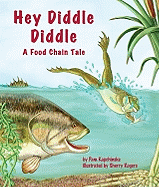 Hey Diddle Diddle: A Food Chain Tale