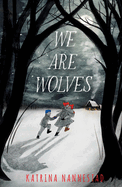 We Are Wolves Book Cover Image