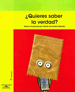 ¿Quieres saber la verdad?
