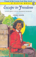Escape to Freedom: A Play about Young Frederick Douglass
