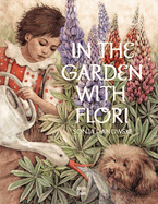 In the Garden with Flori