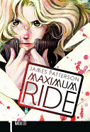 Maximum Ride: the Manga, Vol. 1