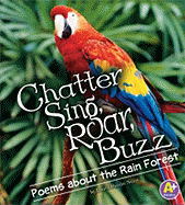 Chatter, Sing, Roar, Buzz: Poems about the Rain Forest
