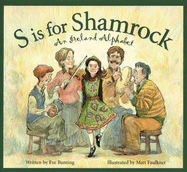 S is for Shamrock: An Ireland Alphabet