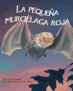 La Pequeña Murciélaga Roja (Little Red Bat)