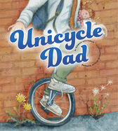 Unicycle Dad Book Cover Image