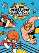 Glorious Wrestling Alliance: Ultimate Championship Edition Book Cover Image