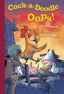 Cock-A-Doodle Oops! Book Cover Image