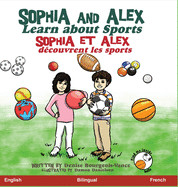 Sophia and Alex Learn about Sports: Sophia et Alex découvrent les sports
