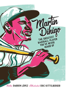 Martín Dihigo: The Greatest Baseball Player You've Never Heard Of