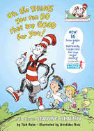 Oh the Things You Can Do That Are Good for You!