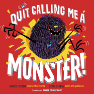 Quit Calling Me a Monster! Book Cover Image