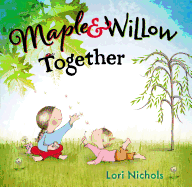 Maple & Willow Together