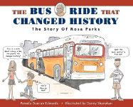 The Bus Ride That Changed History: The Story of Rosa Parks