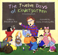 Twelve Days of Kindergarten: A Counting Book