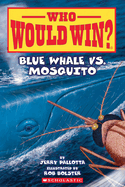 Blue Whale vs. Mosquito
