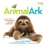 Animal Ark: Celebrating Our Wild World in Poetry and Pictures